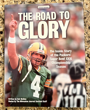 ($25.00) Item #130 Road to Glory Hard Cover Book,174 Pages By Bob McGinn & Photos from Milwaukee Journal Sentinel 1997